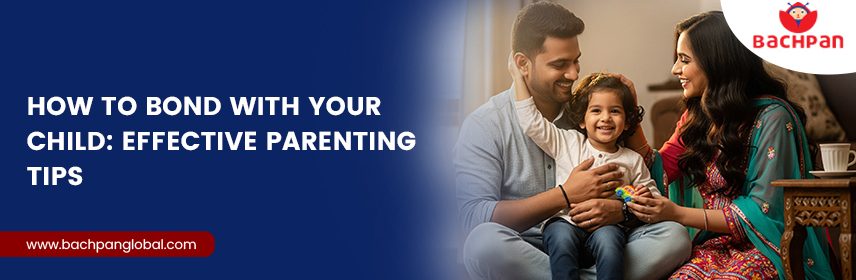 How To Bond With Your Child