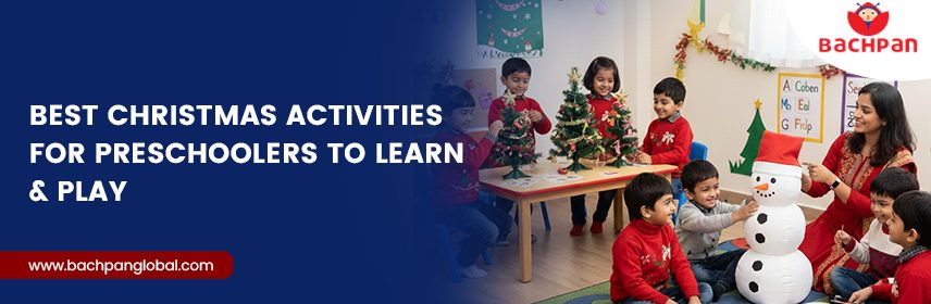 Best Christmas Activities for Preschoolers to Learn & Play