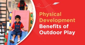 Physical Development Benefits