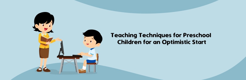 Teaching techniques for preschool children