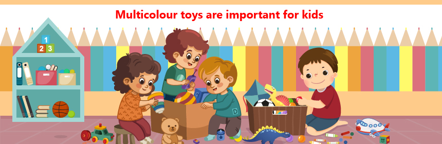 Multicolour toys are important for kids