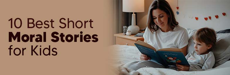 10 Best Short Moral Stories for Kids