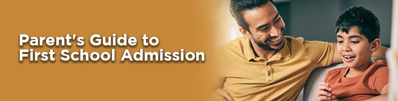 Parent's Guide to First School Admission