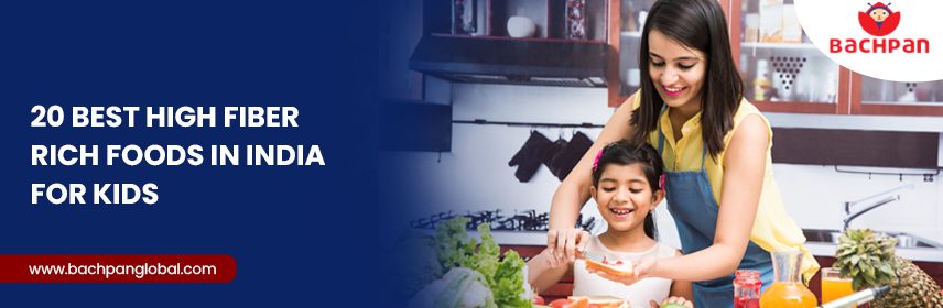 Best High Fiber Rich Foods for Your Kids in India