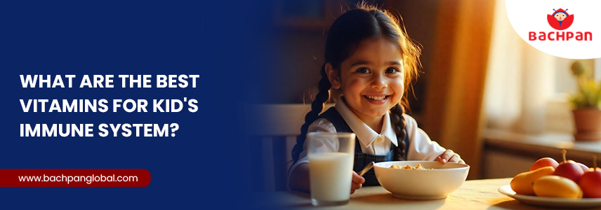 What Are the Best Vitamins for Kids Immune System?