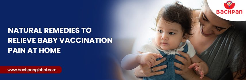 Natural Remedies to Relieve Baby Vaccination Pain at Home