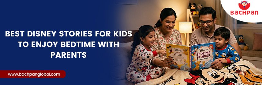 Best Disney Stories For Kids to Enjoy Bedtime with Parents