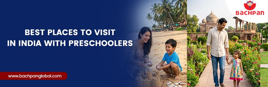 Best Places to Visit in India with Preschoolers