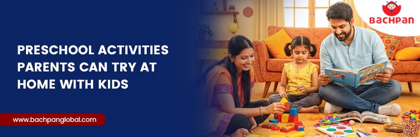 Easy Preschool Activities Parents Can Try at Home With Kids