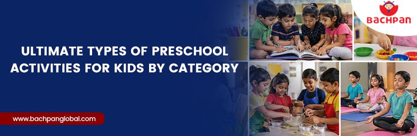 Types Of Preschool Activities For Kids By Category