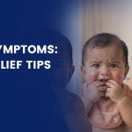 Baby Teething Symptoms 7 Signs & Easy Relief Tips