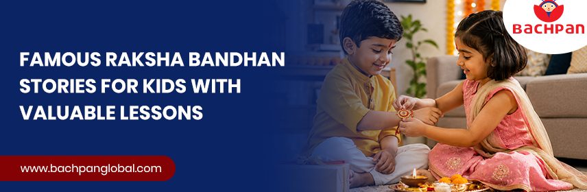 Famous Raksha Bandhan stories for kids that teaches them about love, protection, and family values