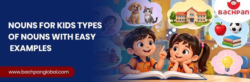 Nouns for kids with types of nouns and easy examples
